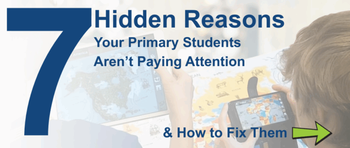 7 Hidden Reasons Your Primary Students Aren’t Paying Attention — And How to Fix Them